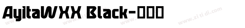 AyitaWXX Black字体转换